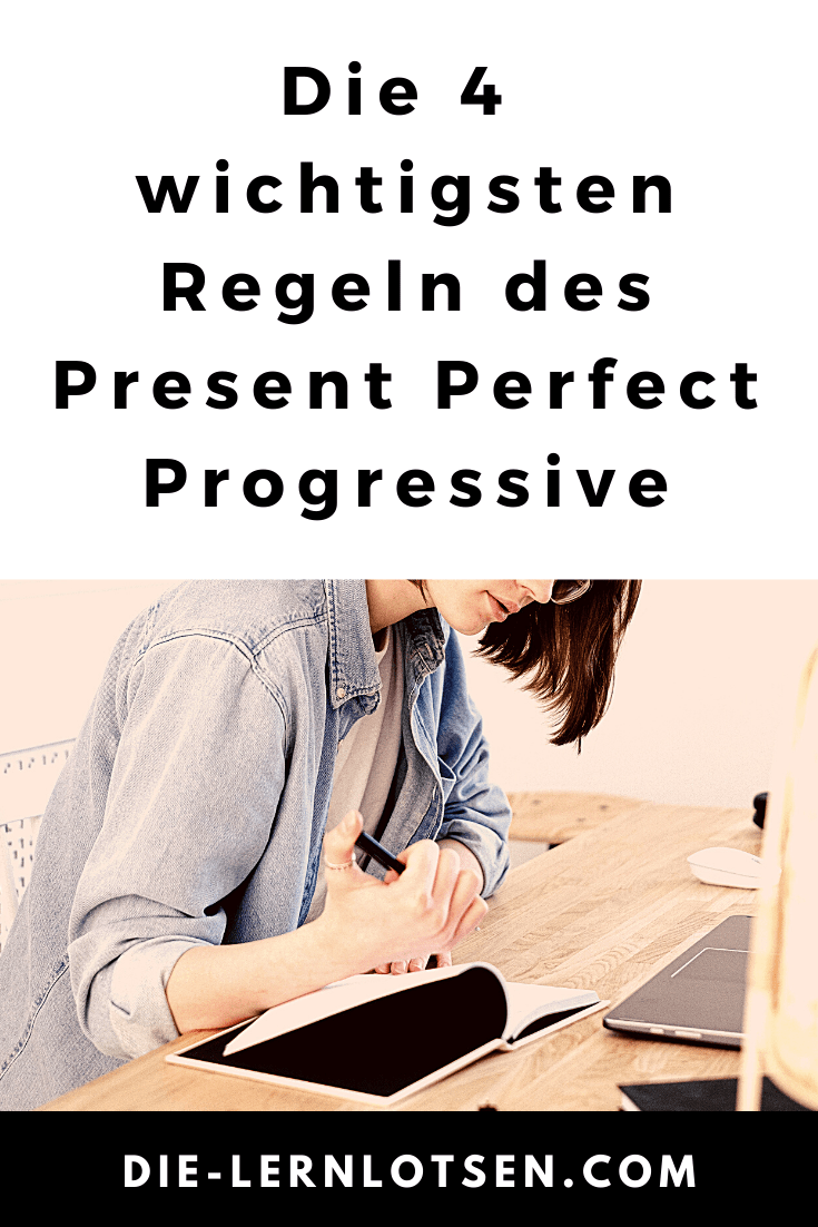 Present Perfect Progressive Regeln