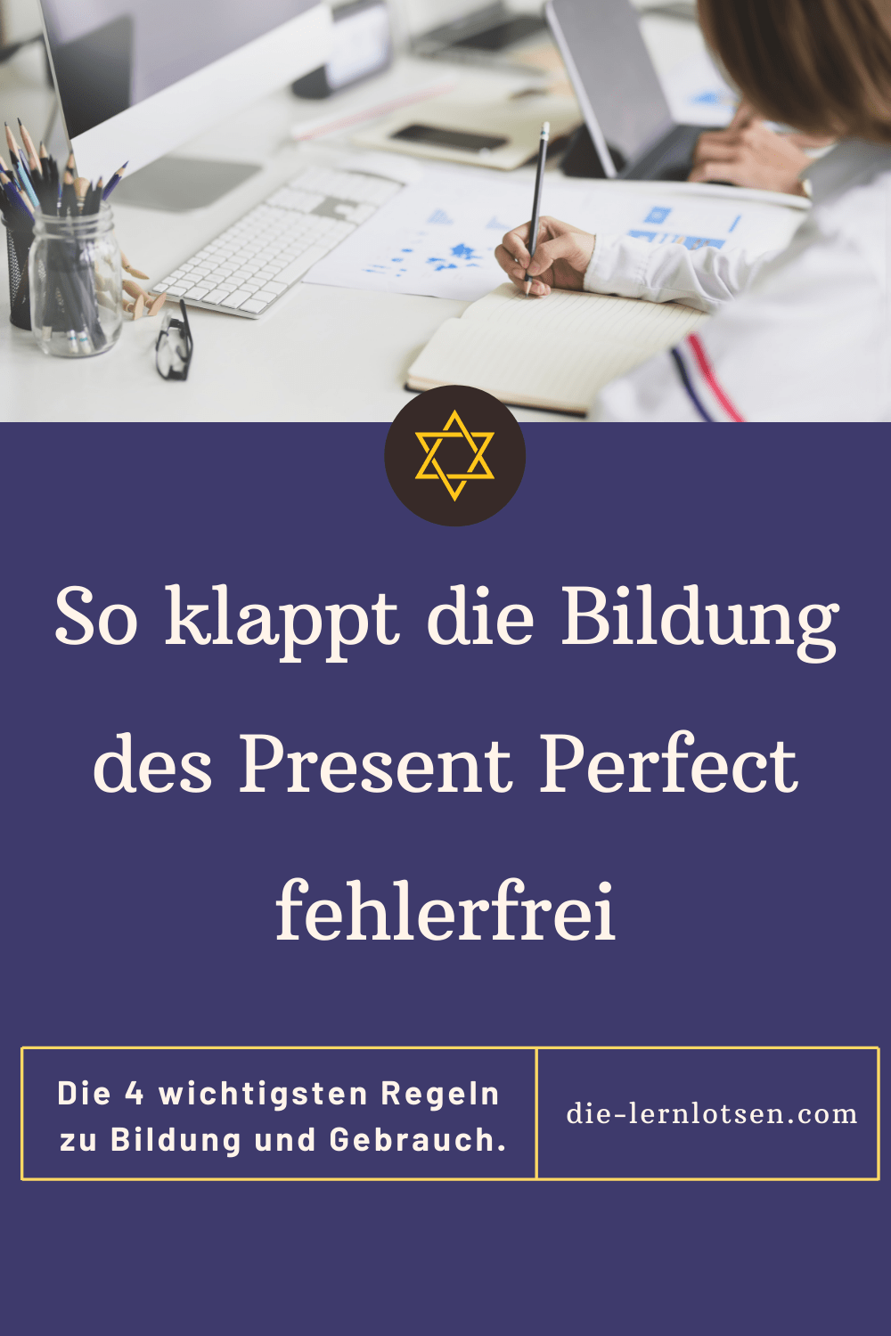 Die Bildung des Present Perfect