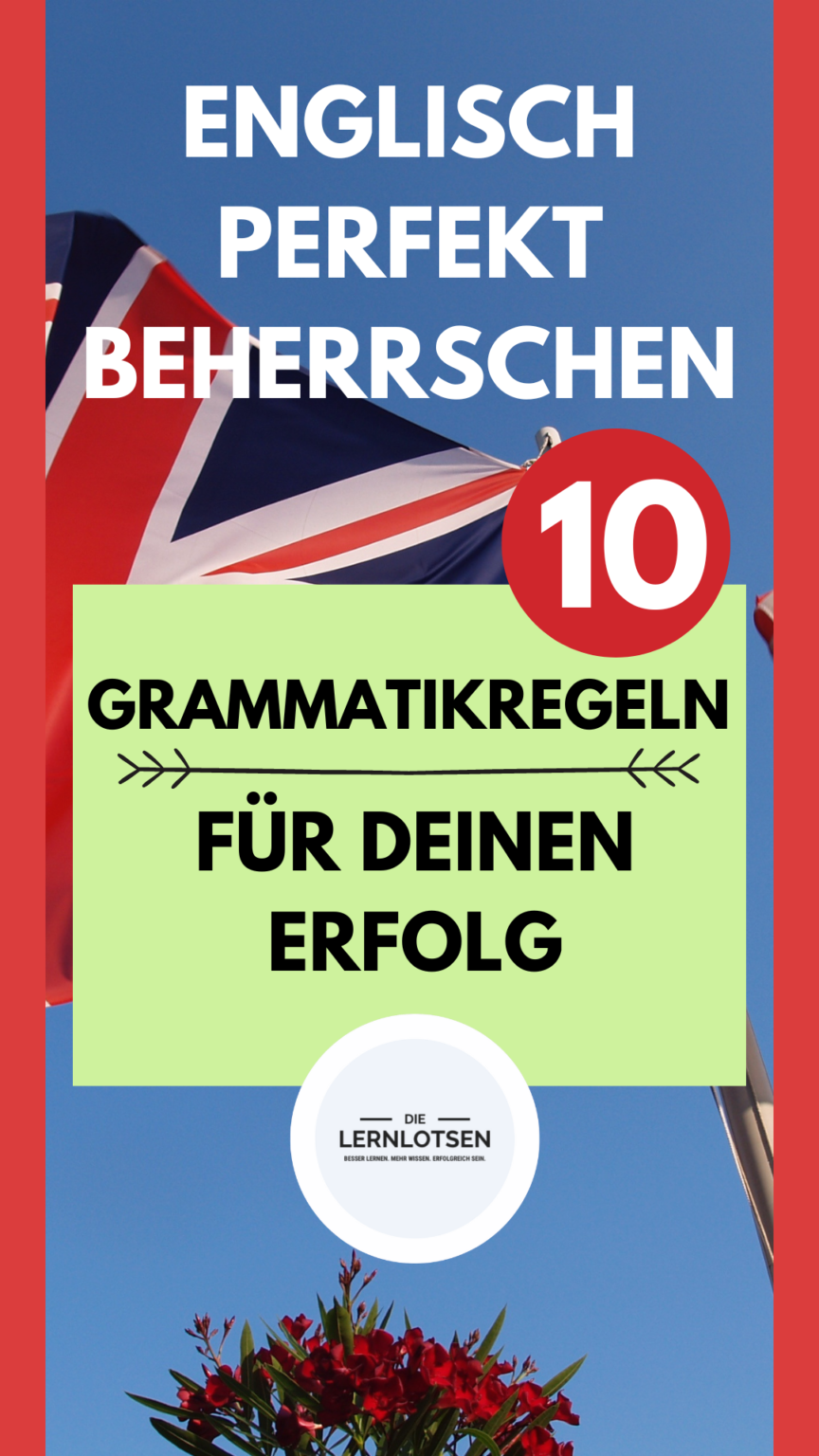 Englische Grammatikregeln: Diese TOP 10 Musst Du Wirklich Kennen